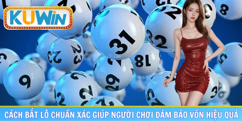Cách bắt lô chuẩn xác