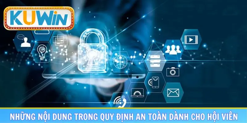 Những nội dung trong quy định an toàn dành cho hội viên