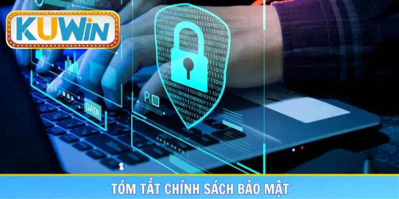 Tóm tắt chính sách bảo mật