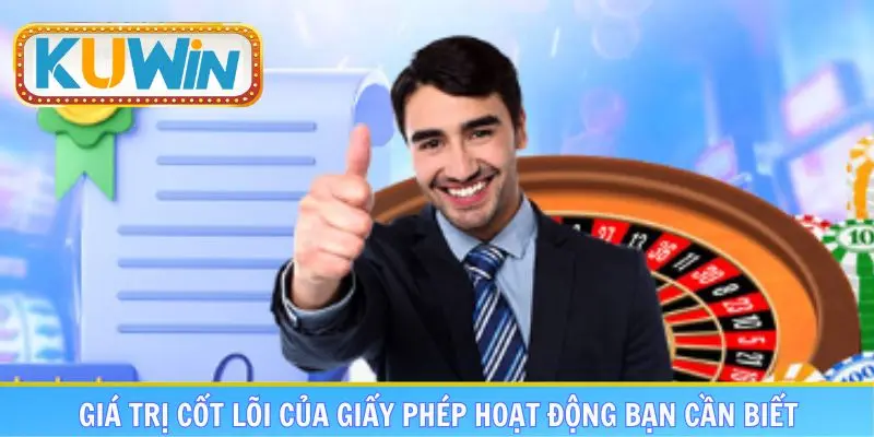 Giá trị cốt lõi của giấy phép hoạt động bạn cần biết