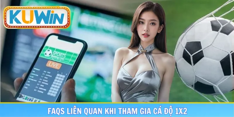 FAQs- list câu hỏi thắc liên quan đến hình thức kèo