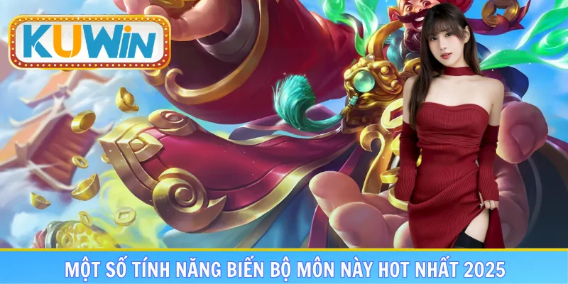 Một số tính năng biến bộ môn này hot nhất 2025