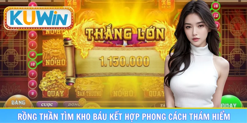 Rồng thần tìm kho báu kết hợp phong cách thám hiểm
