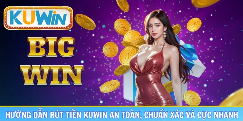 Rút tiền KUWIN