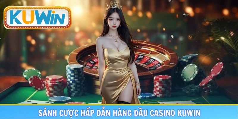 Sảnh casino thu hút nhiều hội viên nhất tại KUWIN